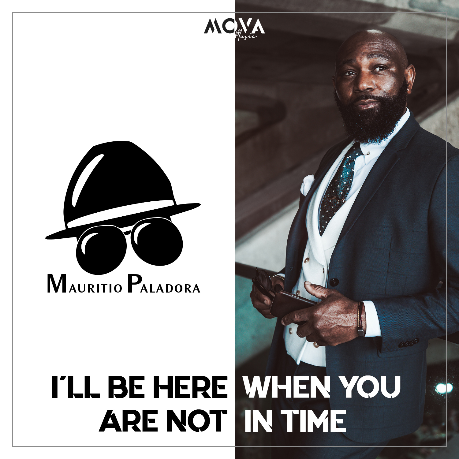 Mauritio Paladora – I’ll be here when you are not in time