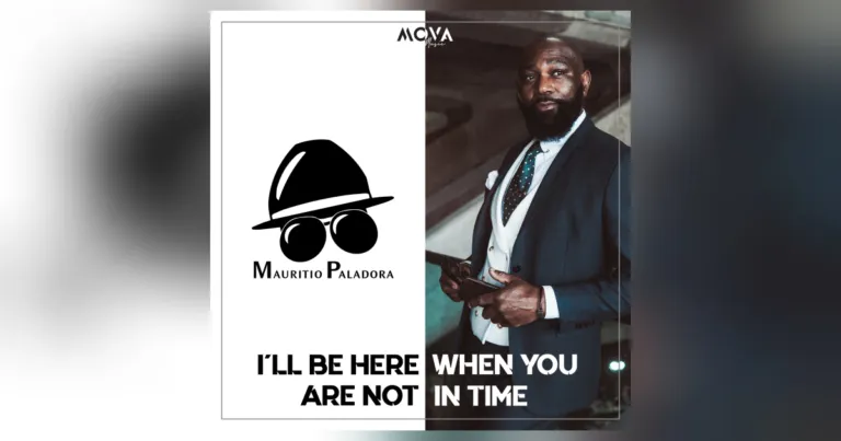 Mauritio Paladora – I’ll be here when you are not in time