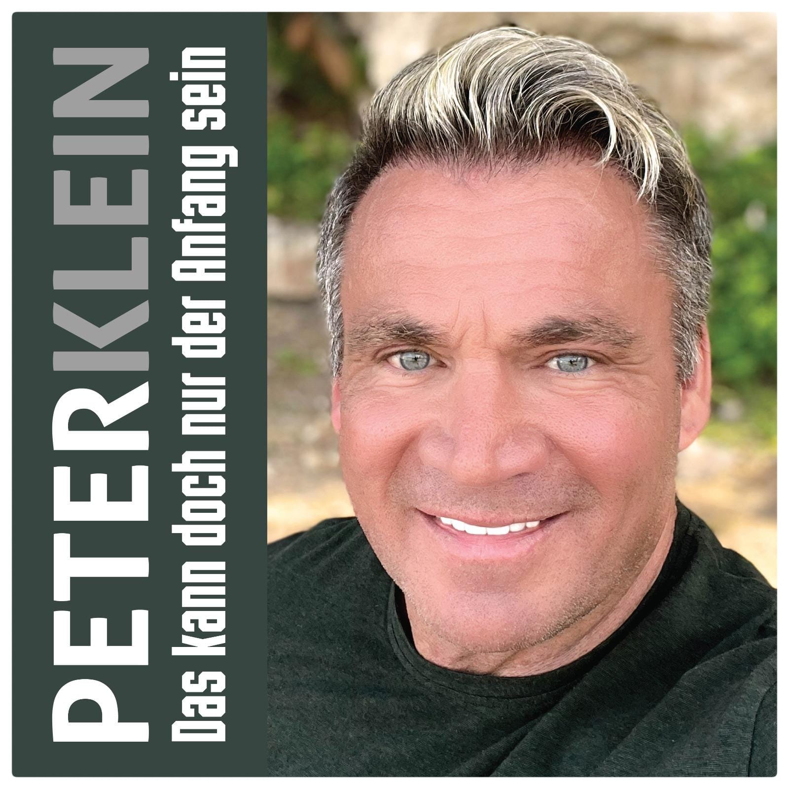 Peter Klein – Das kann doch nur der Anfang sein