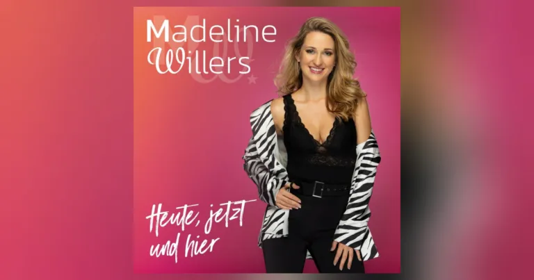 Madeline Willers – Heute, jetzt und hier