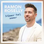 Ramon Roselly lädt zum Tanz: Die neue Single „Männer tun’s immer“