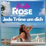 „Jede Träne um dich“ – neue Single von Mela Rose