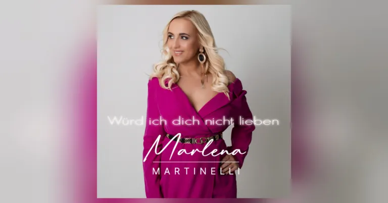 Emotion trifft Beat – „Würd ich dich nicht lieben“ von Marlena Martinelli