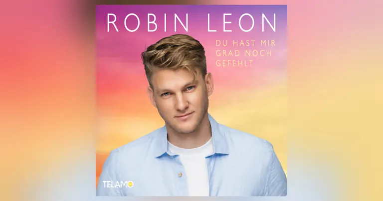 Frischer Wind für den Sommer: „Du hast mir grad noch gefehlt“ von Robin Leon