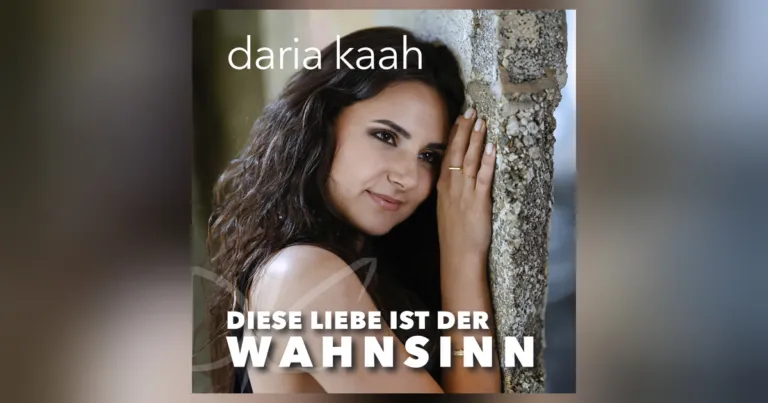 „Diese Liebe ist der Wahnsinn“ – Daria Kaah landet emotionalen Volltreffer im Popschlager