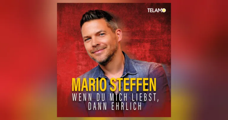 „Wenn du mich liebst, dann ehrlich“ – die neue Single von Mario Steffen