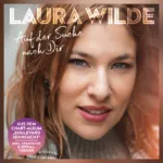 Laura Wilde veröffentlicht neue Single „Auf der Suche nach dir“