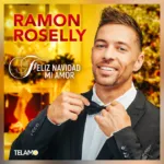 Ramon Roselly – „Feliz Navidad Mi Amor“