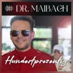 Dr. Maibach liefert den Soundtrack für den Hochsommer: „Hundertprozentig“ erscheint am 31. Juli