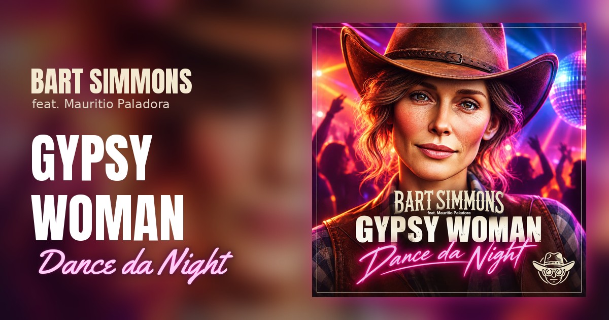 Bart Simmons feat. Mauritio Paladora – „Gypsy Woman“ bekommt einen neuen Club-Folk-Sound